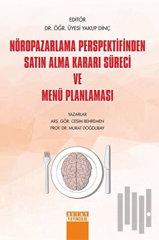 Nöropazarlama Perspektifinden Satın Alma Kararı Süreci ve Menü Planlaması