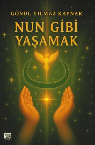 Nun Gibi Yaşamak
