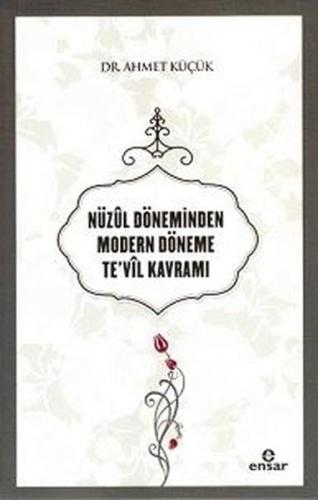 Nüzul Döneminden Modern Döneme Te'vil Kavramı