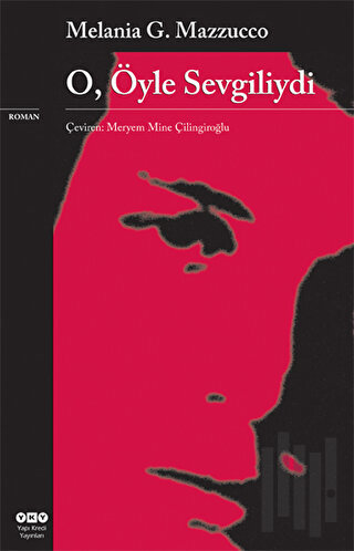 O, Öyle Sevgiliydi