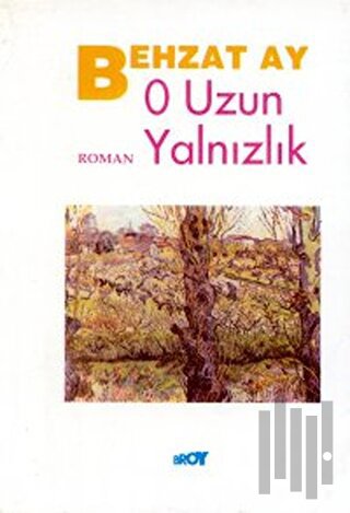 O Uzun Yalnızlık | Kitap Ambarı