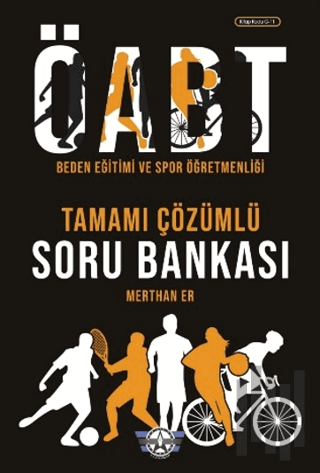 ÖABT Beden Eğitimi ve Spor Öğretmenliği Tamamı Çözümlü Soru Bankası