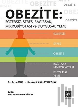 Obezite: Egzersiz, Stres, Bağırsak, Mikrobiyotası ve Duygusal Yeme