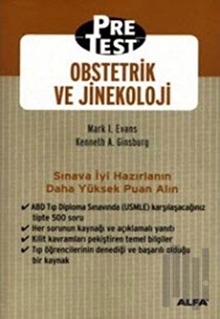 Obstetrik ve Jinekoloji Pretest Kendi Kendine Değerlendirme ve Bilgilerin Gözden Geçirilmesi Çoktan Seçmeli Sorular ile Cevapları, Açıklamaları ve Güncel Referansları
