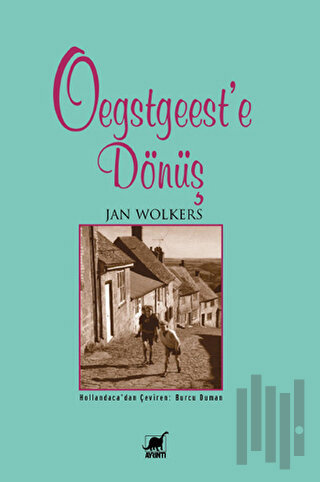 Oegstgeest’e Dönüş | Kitap Ambarı