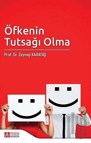 Öfkenin Tutsağı Olma