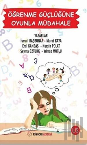 Öğrenme Güçlüğüne Oyunla Müdahale