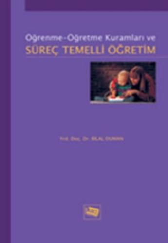 Öğrenme Öğretme Kuramları ve Süreç Temelli Öğretim | Kitap Ambarı