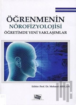 Öğrenmenin Nörofizyolojisi Öğretimde Yeni Yaklaşımlar