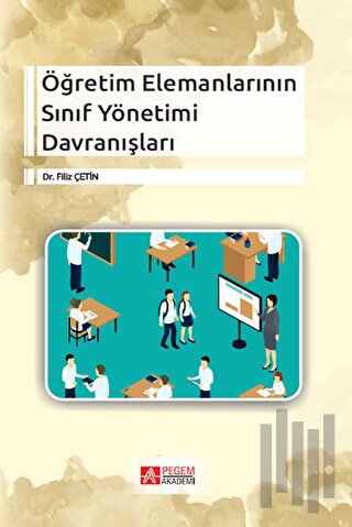 Öğretim Elemanlarının Sınıf Yönetimi Davranışları