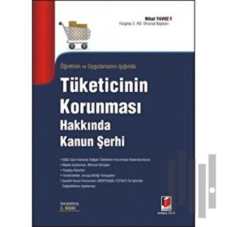 Öğretinin ve Uygulamanın Işığında Tüketicinin Korunması Hakkında Kanun Şehri (Ciltli)