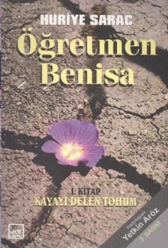 Öğretmen Benisa - 1. Kitap Kayayı Delen Tohum