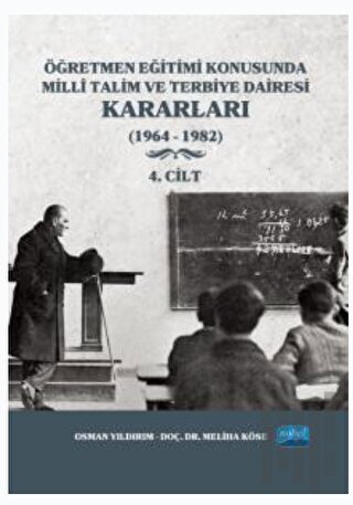 Öğretmen Eğitimi Konusunda Milli Talim ve Terbiye Dairesi Kararları - 4. Cilt