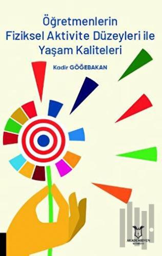 Öğretmenlerin Fiziksel Aktivite Düzeyleri ile Yaşam Kaliteleri