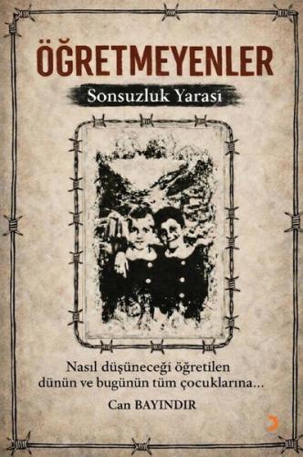 Öğretmeyenler-Sonsuzluk Yarası | Kitap Ambarı