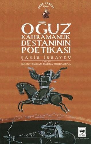 Oğuz Kahramanlık Destanının Poetikası