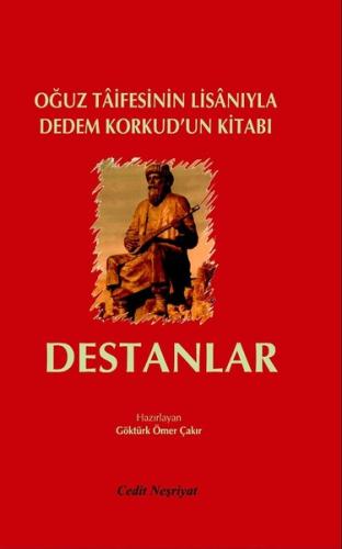 Oğuz Taifesinin Lisanıyla Dedem Korkud'un Kitabı-Destanlar