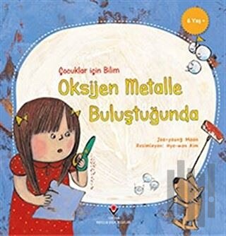 Oksijen Metalle Buluştuğunda - Çocuklar İçin Bilim
