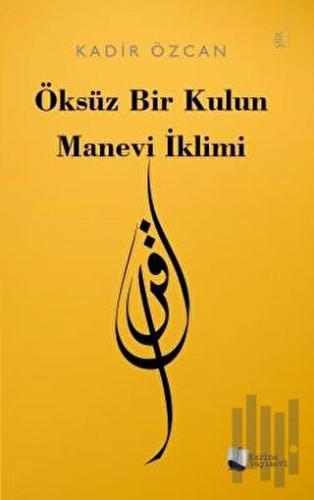 Öksüz Bir Kulun Manevi İklimi