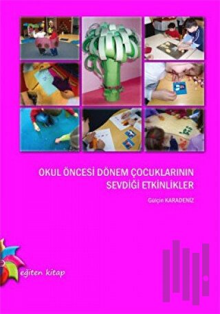 Okul Öncesi Dönem Çocuklarının Sevdiği Etkinlikler