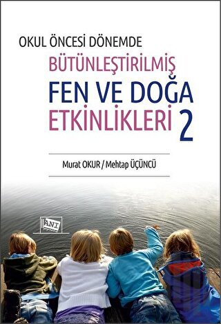 Okul Öncesi Dönemde Bütünleştirilmiş Fen ve Doğa Etkinlikleri 2