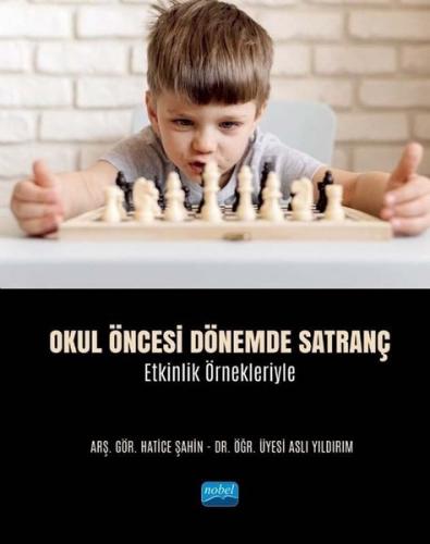 Okul Öncesi Dönemde Satranç - Etkinlik Örnekleriyle | Kitap Ambarı