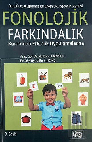 Okul Öncesi Eğitimde Bir Erken Okuryazarlık Becerisi: Fonolojik Farkındalık