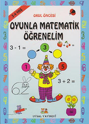 Okul Öncesi Oyunla Matematik Öğrenelim (3 - 4 Yaş)