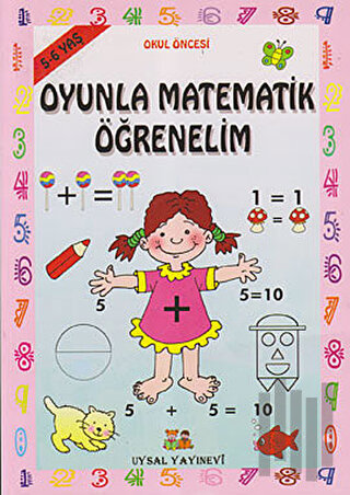 Okul Öncesi Oyunla Matematik Öğrenelim (5 - 6 Yaş)