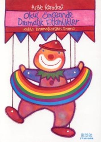 Okul Öncesinde Dramatik EtkinliklerKukla-Dramatizasyon-Drama | Kitap A