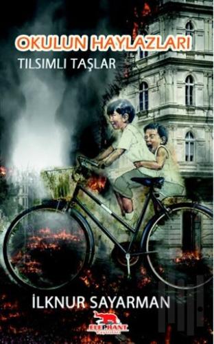 Okulun Haylazları - Tılsımlı Taşlar