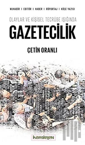 Olaylar ve Kişisel Tecrübe Işığında Gazetecilik | Kitap Ambarı