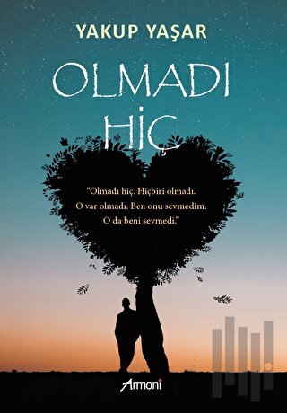 Olmadı Hiç