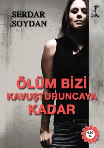 Ölüm Bizi Kavuşturuncaya Kadar | Kitap Ambarı