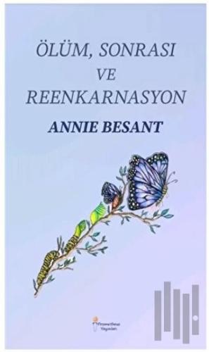 Ölüm Sonrası ve Reenkarnasyon