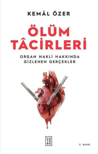 Ölüm Tacirleri - Organ Nakli Hakkında Gizlenen Gerçekler
