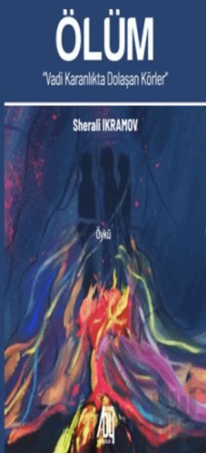 Ölüm (Vadi Karanlıkta Dolaşan Körler)