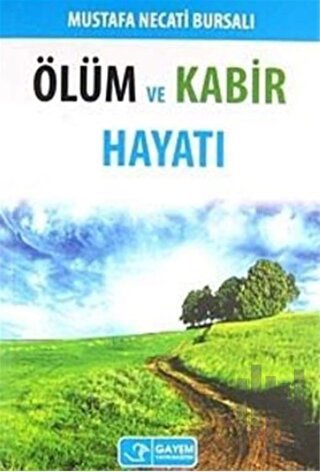 Ölüm ve Kabir Hayatı | Kitap Ambarı
