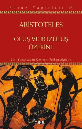 Oluş ve Bozuluş Üzerine - Bütün Yapıtları 13 | Kitap Ambarı