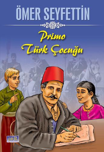 Ömer Seyfettin Primo Türk Çocuğu | Kitap Ambarı