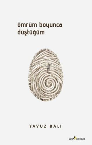 Ömrüm Boyunca Düştüğüm | Kitap Ambarı