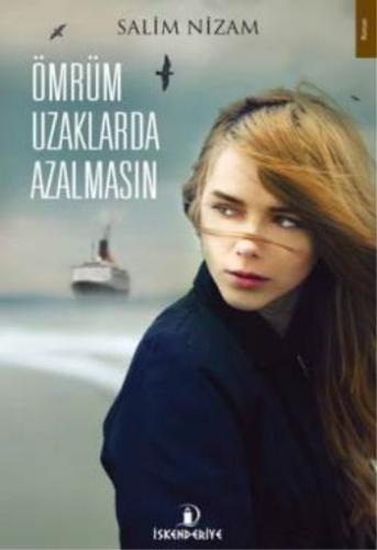 Ömrüm Uzaklarda Azalmasın | Kitap Ambarı