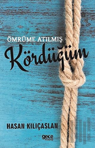 Ömre Atılmış Kördüğüm