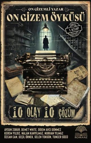 On Gizemli Yazar On Gizem Öyküsü - 10 Olay 10 Çözüm