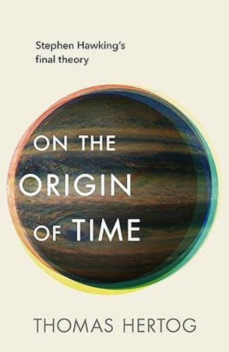 On the Origin of Time (Ciltli) | Kitap Ambarı