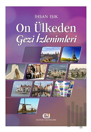 On Ülkeden Gezi İzlenimleri | Kitap Ambarı