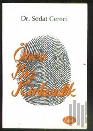 Önce Biz Kirlendik | Kitap Ambarı