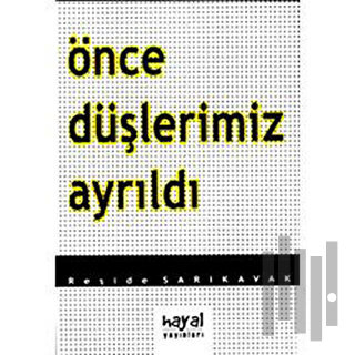 Önce Düşlerimiz Ayrıldı