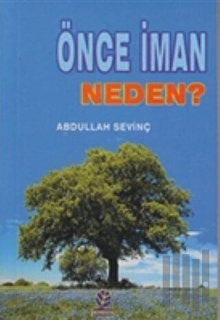 Önce İman Neden?