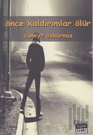 Önce Kaldırımlar Ölür